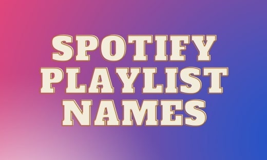 701+ Spotify Playlist Names Ideas & Suggestions Also